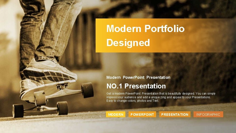 Modern Portfolio Designed Modern Power. Point Presentation NO. 1 Presentation Get a modern Power.