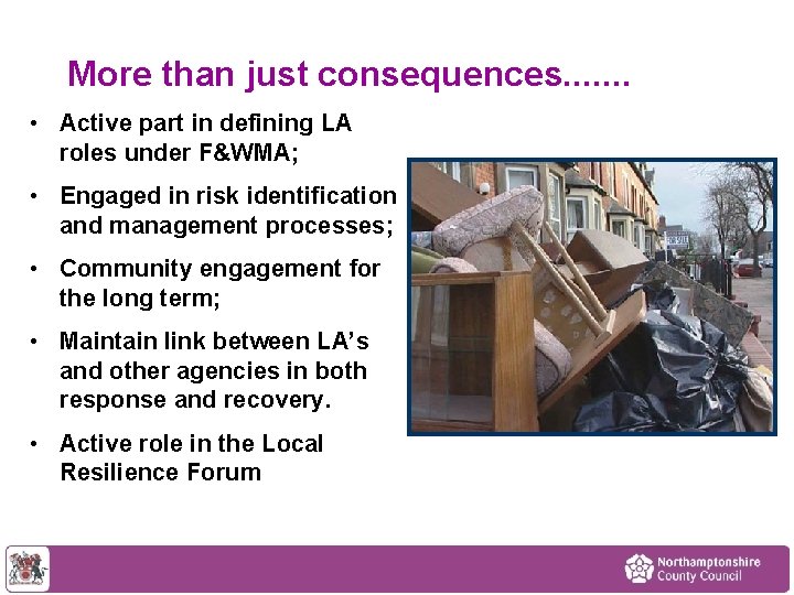 More than just consequences. . . . • Active part in defining LA roles