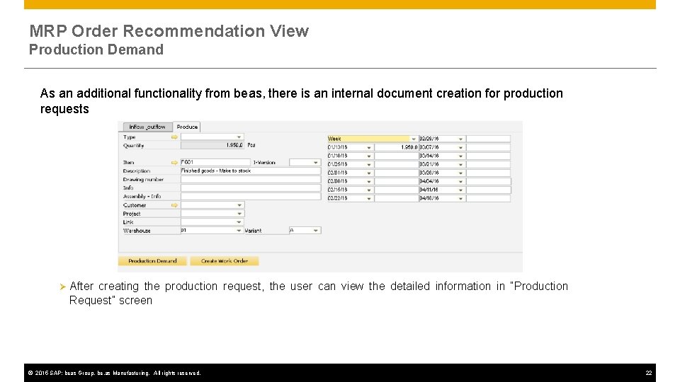 MRP Order Recommendation View Production Demand As an additional functionality from beas, there is