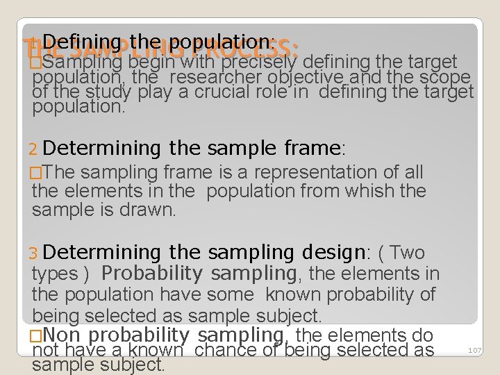 1 Defining the population: THE SAMPLING PROCESS: �Sampling begin with precisely defining the target