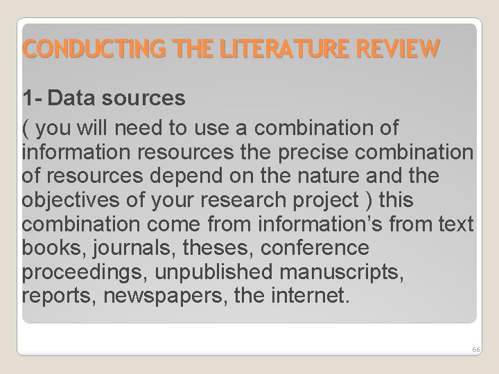 CONDUCTING THE LITERATURE REVIEW 1 - Data sources ( you will need to use