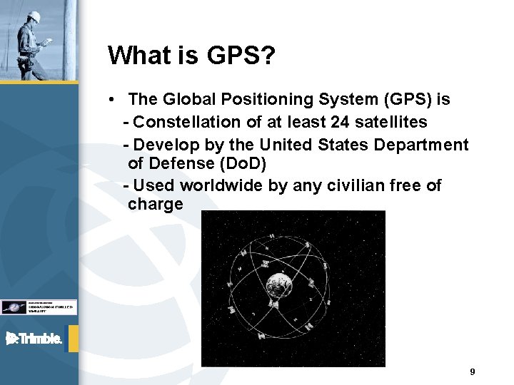 What is GPS? • The Global Positioning System (GPS) is - Constellation of at