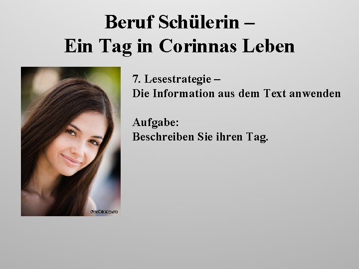 Beruf Schülerin – Ein Tag in Corinnas Leben 7. Lesestrategie – Die Information aus