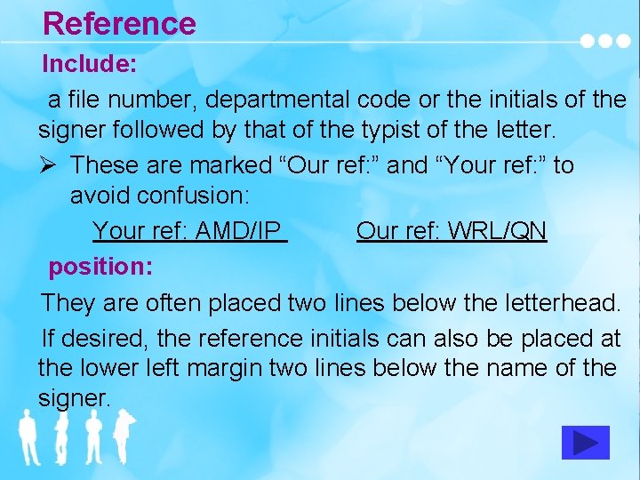 Reference Include: a file number, departmental code or the initials of the signer followed