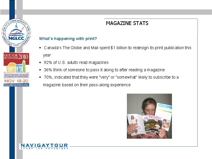 MAGAZINE STATS What’s happening with print? § Canada’s The Globe and Mail spent $1