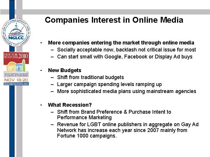 Companies Interest in Online Media • More companies entering the market through online media