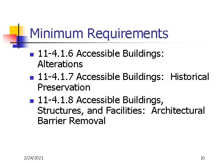 Minimum Requirements n n n 11 -4. 1. 6 Accessible Buildings: Alterations 11 -4.