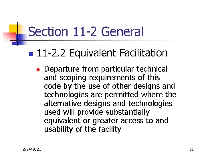 Section 11 -2 General n 11 -2. 2 Equivalent Facilitation n 2/24/2021 Departure from