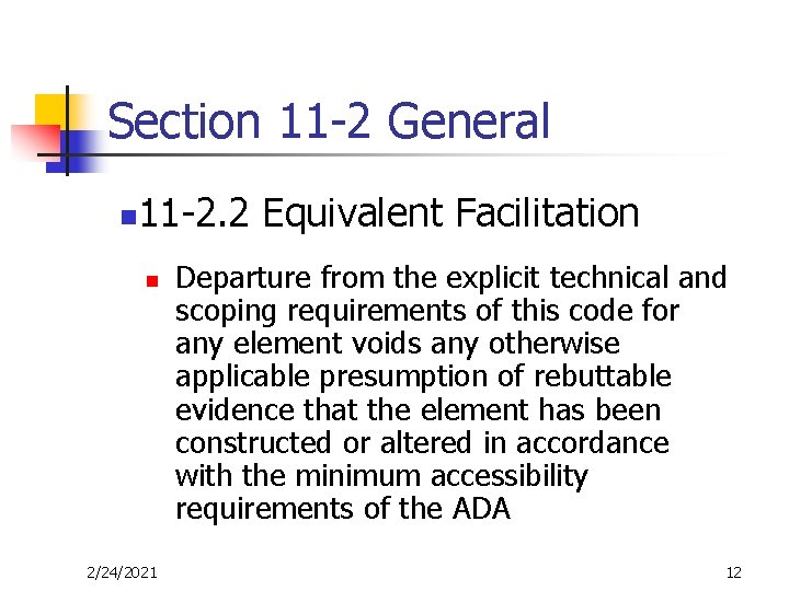 Section 11 -2 General n 11 -2. 2 Equivalent Facilitation n 2/24/2021 Departure from