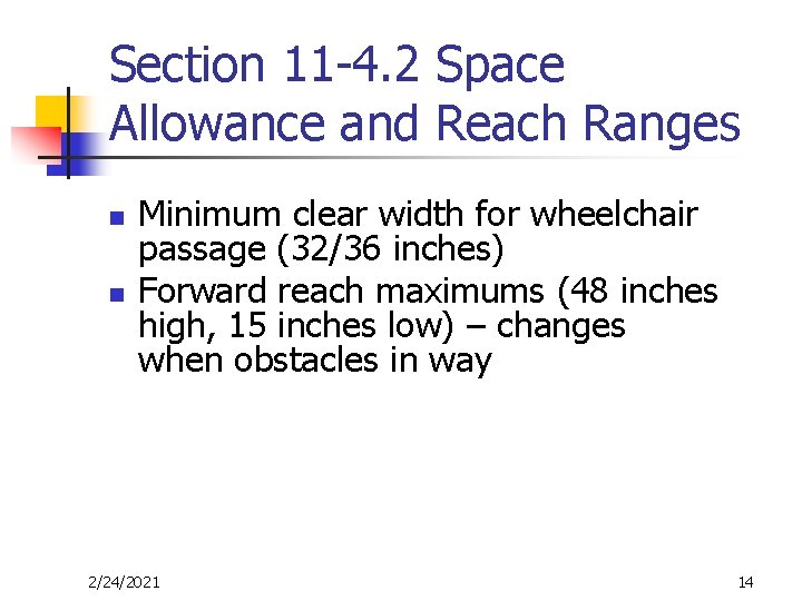 Section 11 -4. 2 Space Allowance and Reach Ranges n n Minimum clear width