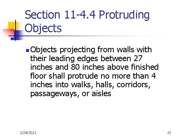 Section 11 -4. 4 Protruding Objects n Objects projecting from walls with their leading