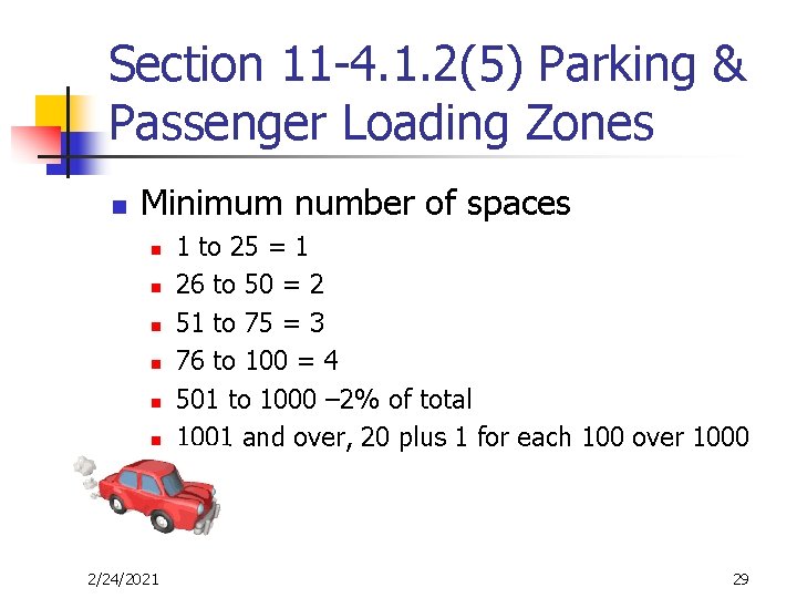 Section 11 -4. 1. 2(5) Parking & Passenger Loading Zones n Minimum number of