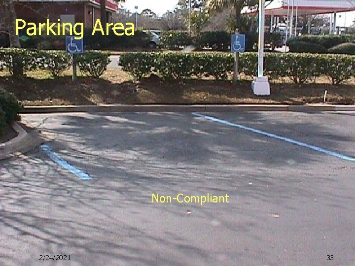 Parking Area Non-Compliant 2/24/2021 33 