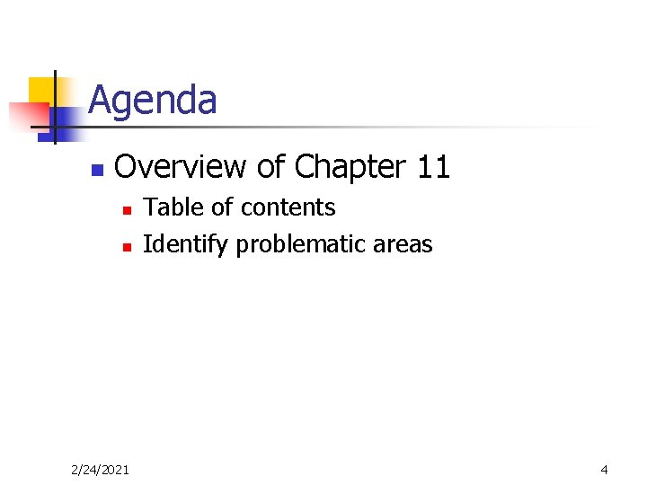 Agenda n Overview of Chapter 11 n n 2/24/2021 Table of contents Identify problematic