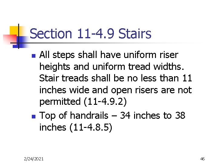 Section 11 -4. 9 Stairs n n All steps shall have uniform riser heights