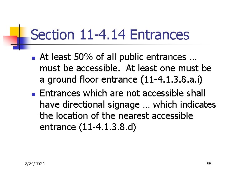 Section 11 -4. 14 Entrances n n At least 50% of all public entrances