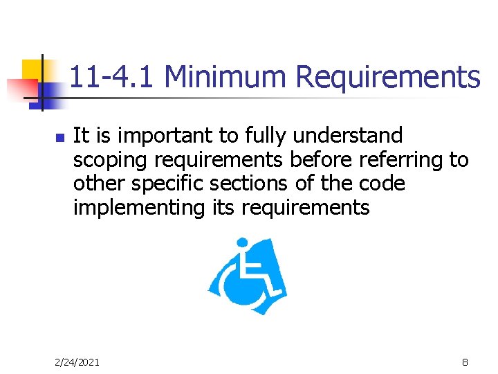 11 -4. 1 Minimum Requirements n It is important to fully understand scoping requirements