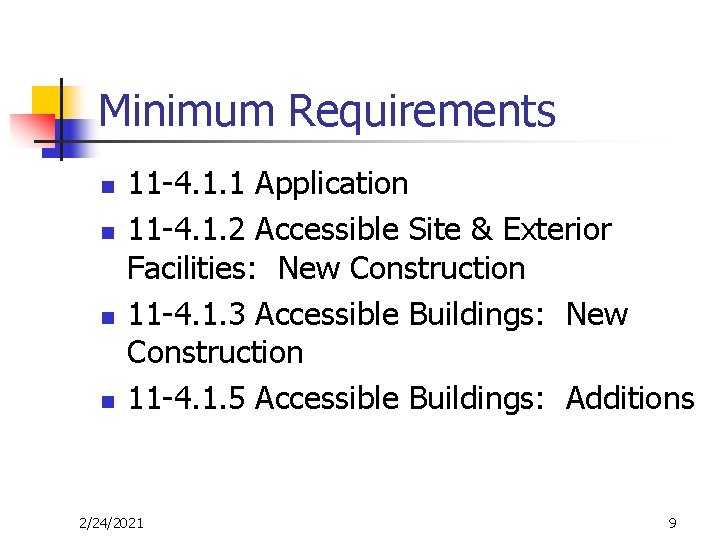 Minimum Requirements n n 11 -4. 1. 1 Application 11 -4. 1. 2 Accessible