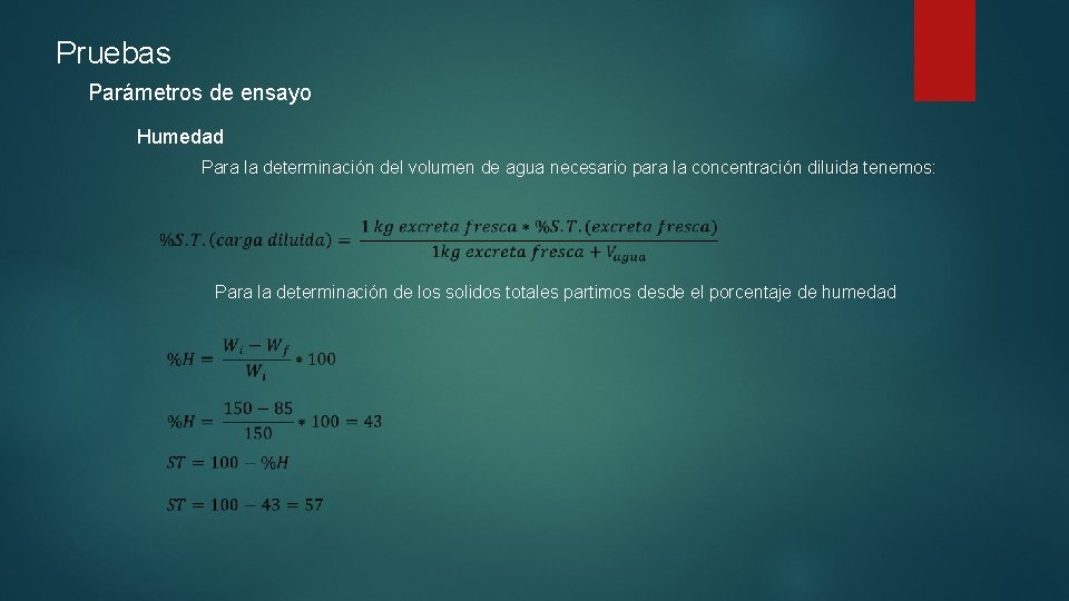 Pruebas Parámetros de ensayo Humedad Para la determinación del volumen de agua necesario para