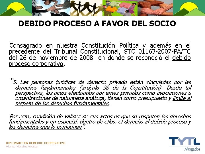 DEBIDO PROCESO A FAVOR DEL SOCIO Consagrado en nuestra Constitución Política y además en