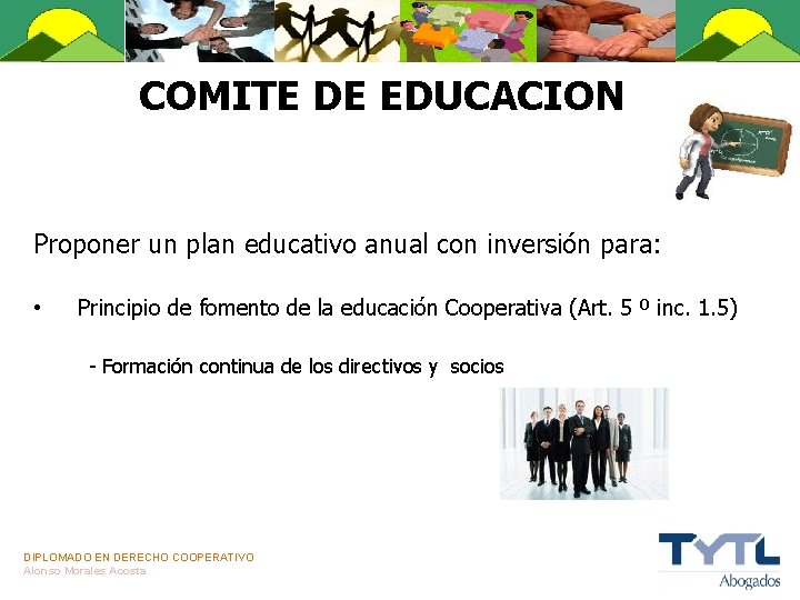 COMITE DE EDUCACION Proponer un plan educativo anual con inversión para: • Principio de