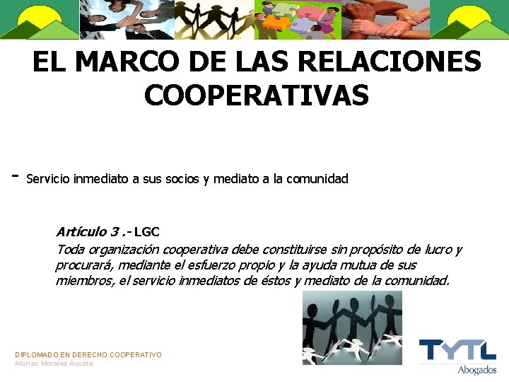 EL MARCO DE LAS RELACIONES COOPERATIVAS - Servicio inmediato a sus socios y mediato