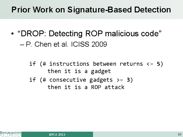 Prior Work on Signature-Based Detection • “DROP: Detecting ROP malicious code” – P. Chen