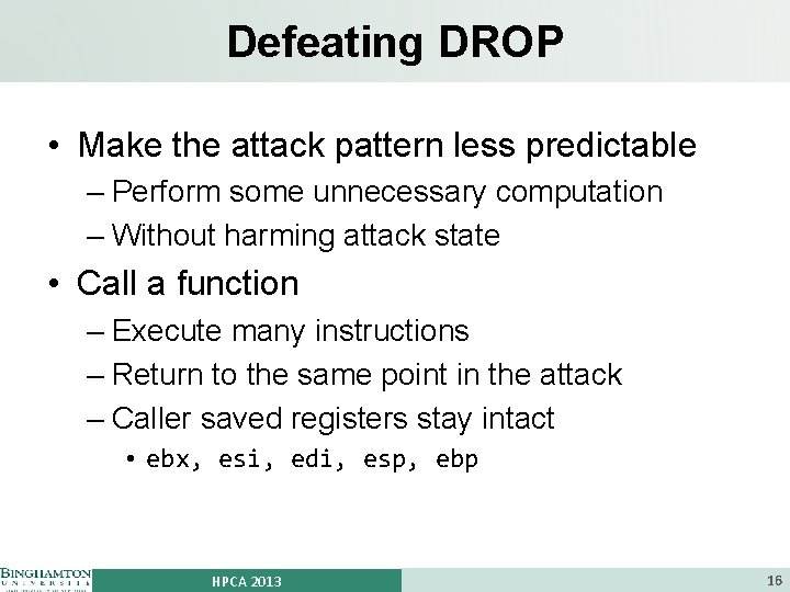 Defeating DROP • Make the attack pattern less predictable – Perform some unnecessary computation