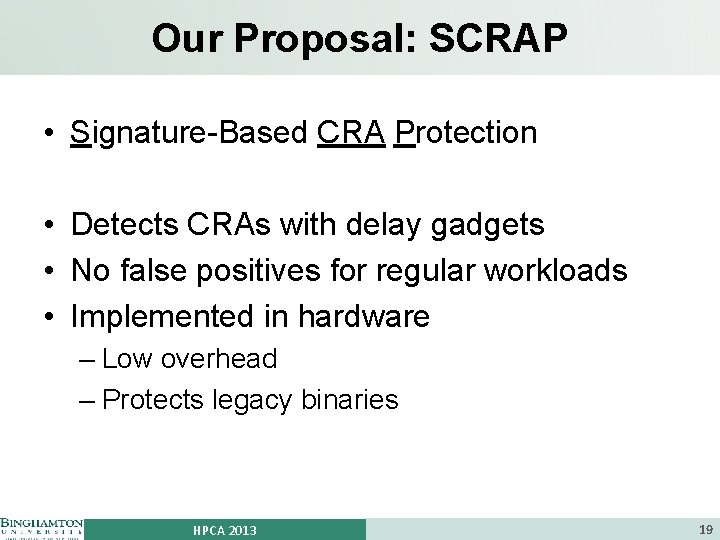 Our Proposal: SCRAP • Signature-Based CRA Protection • Detects CRAs with delay gadgets •