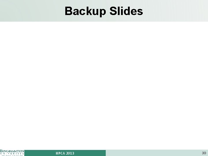 Backup Slides HPCA 2013 30 