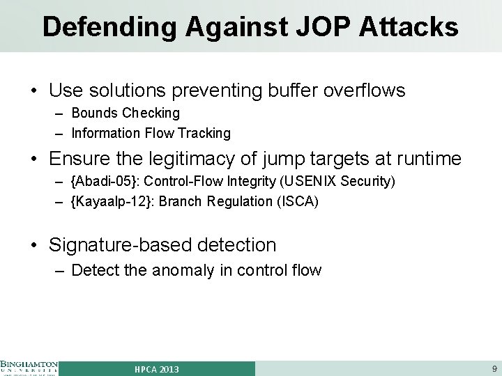 Defending Against JOP Attacks • Use solutions preventing buffer overflows – Bounds Checking –