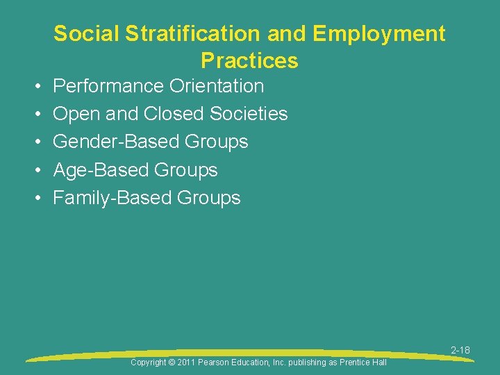 Social Stratification and Employment Practices • • • Performance Orientation Open and Closed Societies