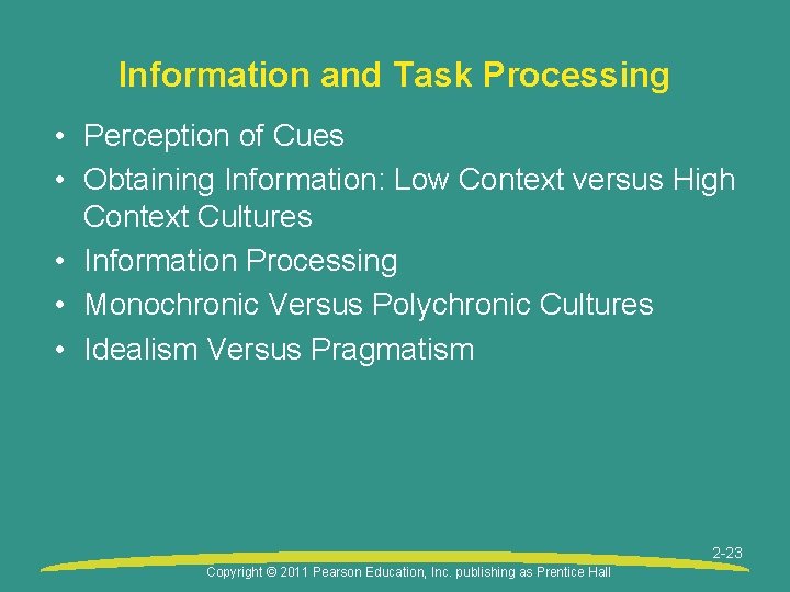 Information and Task Processing • Perception of Cues • Obtaining Information: Low Context versus