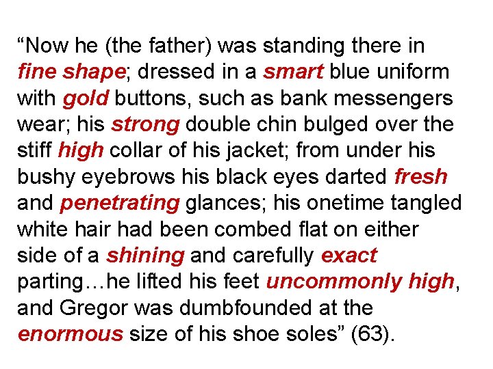 “Now he (the father) was standing there in fine shape; dressed in a smart