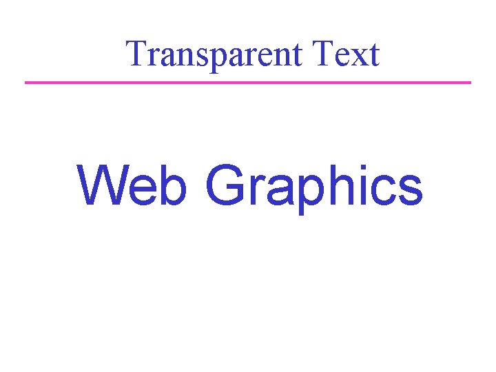 Transparent Text Web Graphics 