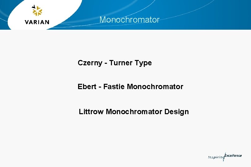 Monochromator Czerny - Turner Type Ebert - Fastie Monochromator Littrow Monochromator Design 