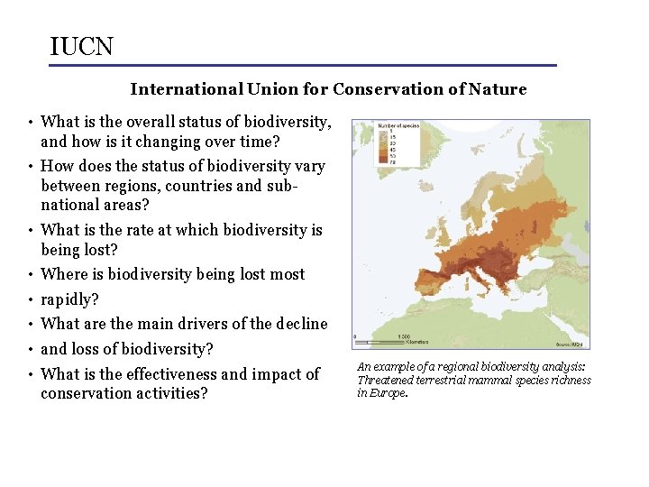 IUCN International Union for Conservation of Nature • What is the overall status of