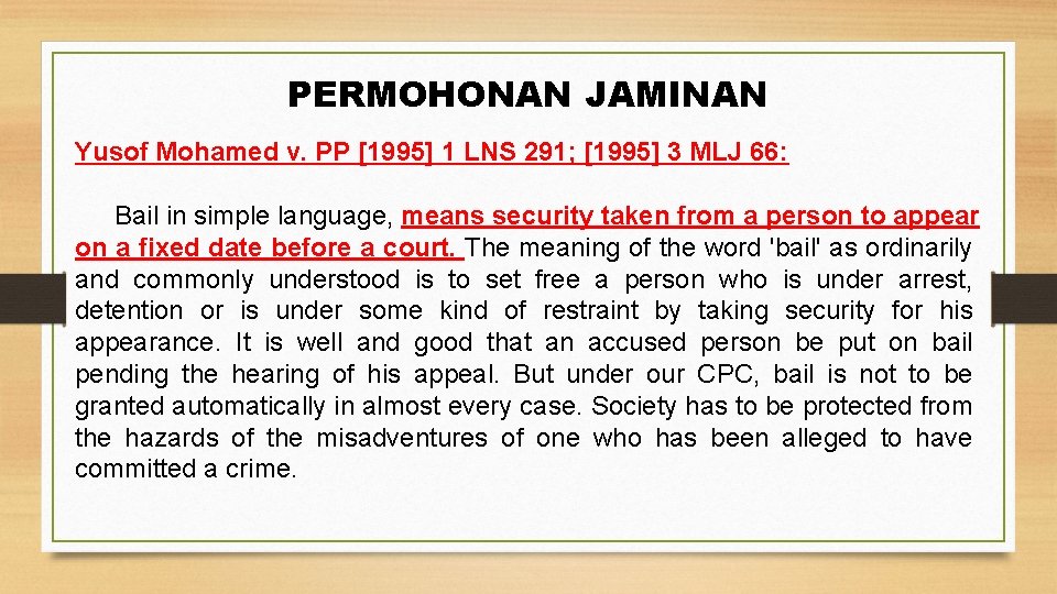 PERMOHONAN JAMINAN Yusof Mohamed v. PP [1995] 1 LNS 291; [1995] 3 MLJ 66: