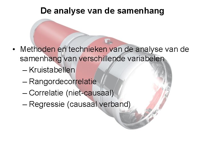 De analyse van de samenhang • Methoden en technieken van de analyse van de