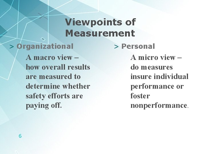 Viewpoints of Measurement > Organizational A macro view – how overall results are measured