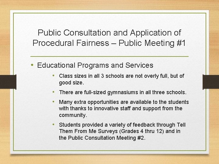 Public Consultation and Application of Procedural Fairness – Public Meeting #1 • Educational Programs