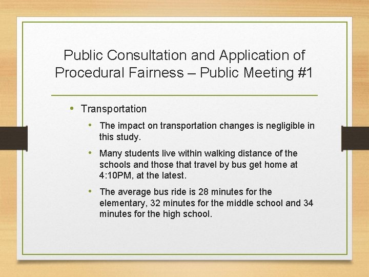 Public Consultation and Application of Procedural Fairness – Public Meeting #1 • Transportation •