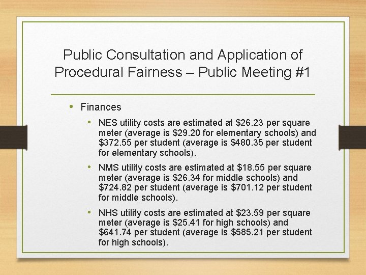 Public Consultation and Application of Procedural Fairness – Public Meeting #1 • Finances •