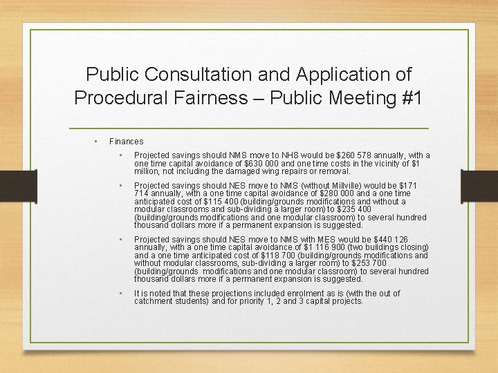 Public Consultation and Application of Procedural Fairness – Public Meeting #1 • Finances •