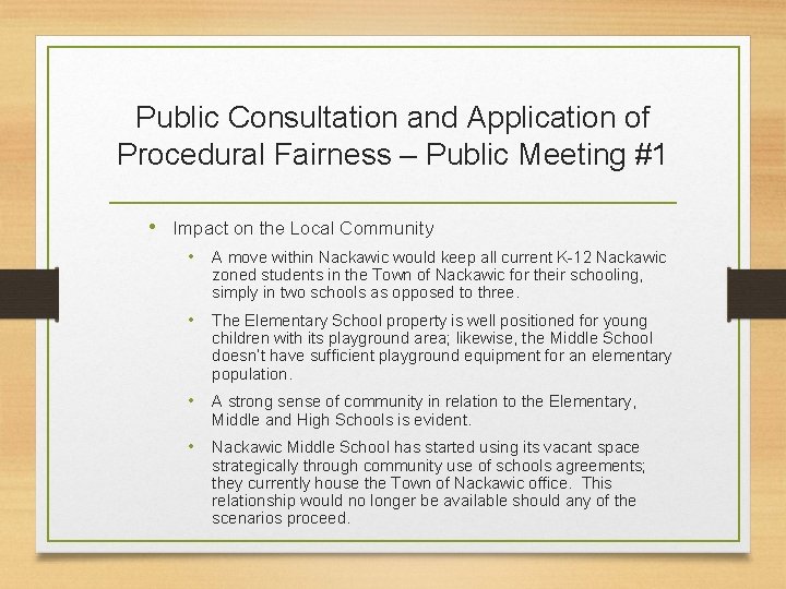 Public Consultation and Application of Procedural Fairness – Public Meeting #1 • Impact on