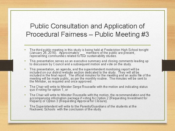 Public Consultation and Application of Procedural Fairness – Public Meeting #3 • The third