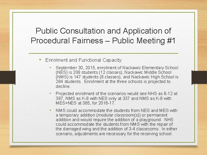 Public Consultation and Application of Procedural Fairness – Public Meeting #1 • Enrolment and