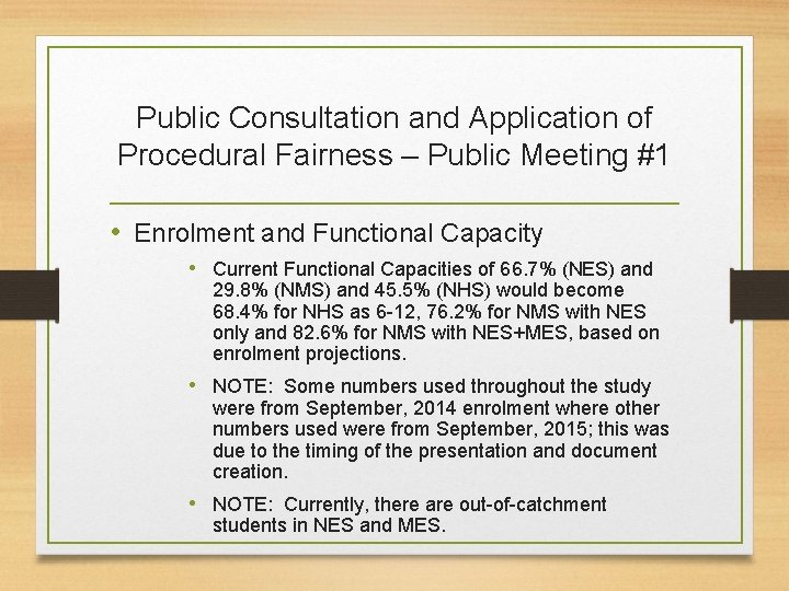 Public Consultation and Application of Procedural Fairness – Public Meeting #1 • Enrolment and