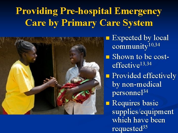 Providing Pre-hospital Emergency Care by Primary Care System Expected by local community 10, 34