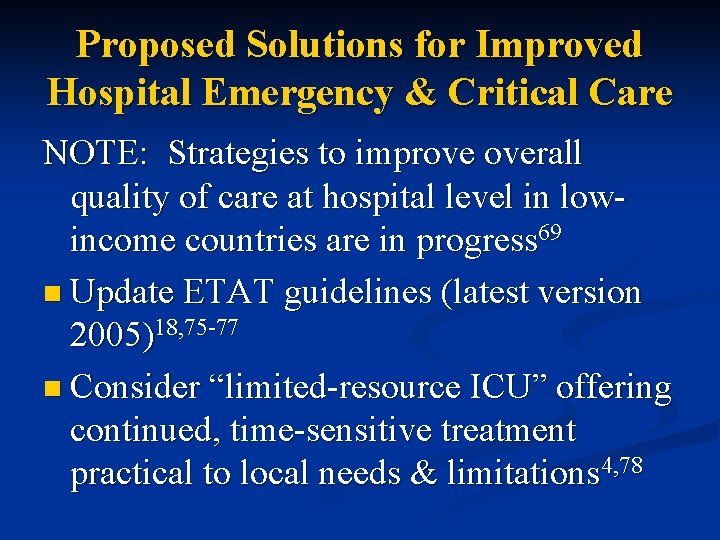 Proposed Solutions for Improved Hospital Emergency & Critical Care NOTE: Strategies to improve overall